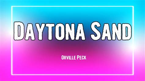 daytona sand lyrics|daytona sand song lyrics.